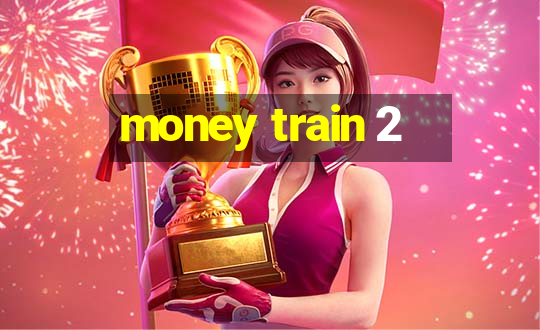 money train 2