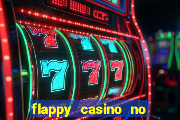 flappy casino no deposit bonus