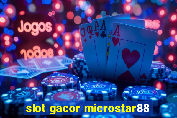 slot gacor microstar88