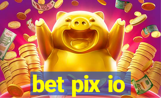 bet pix io