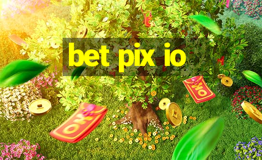 bet pix io