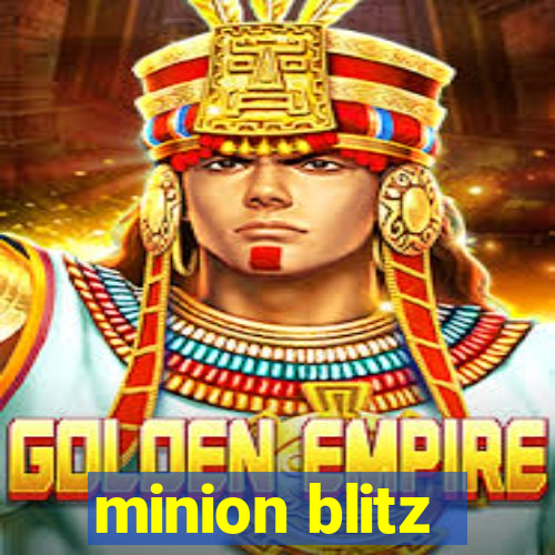 minion blitz