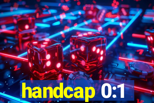 handcap 0:1