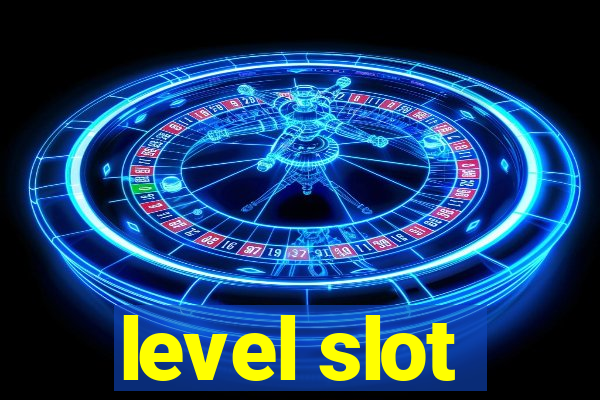 level slot