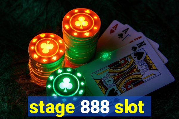 stage 888 slot