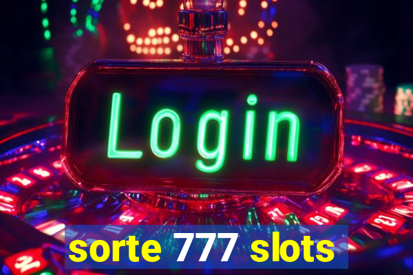 sorte 777 slots