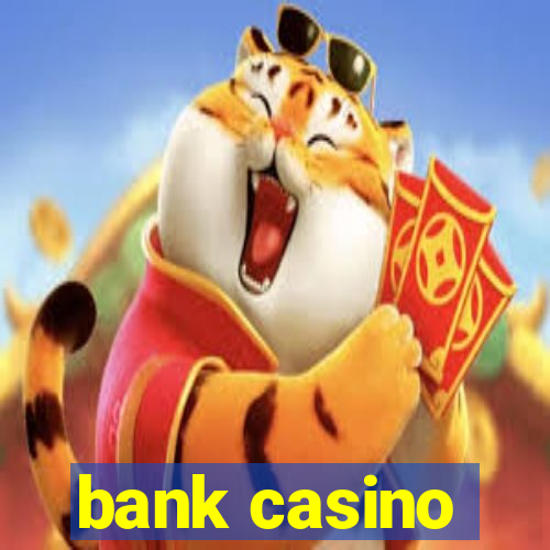 bank casino