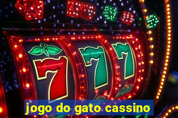 jogo do gato cassino