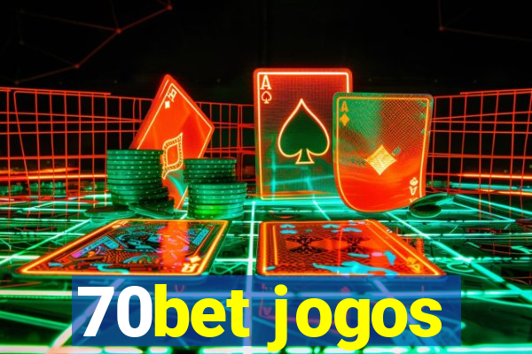 70bet jogos