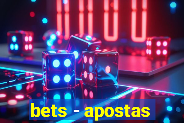 bets - apostas