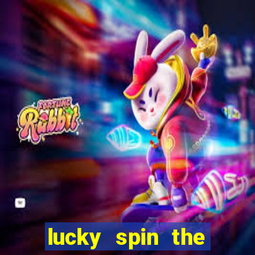 lucky spin the wheel - win free