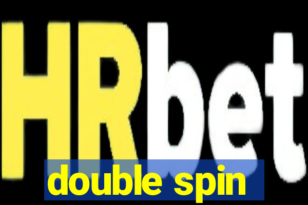 double spin