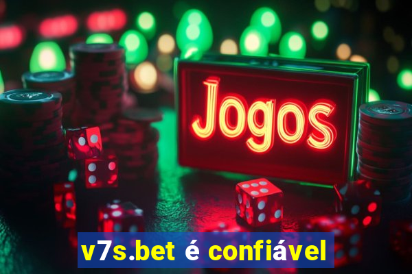 v7s.bet é confiável