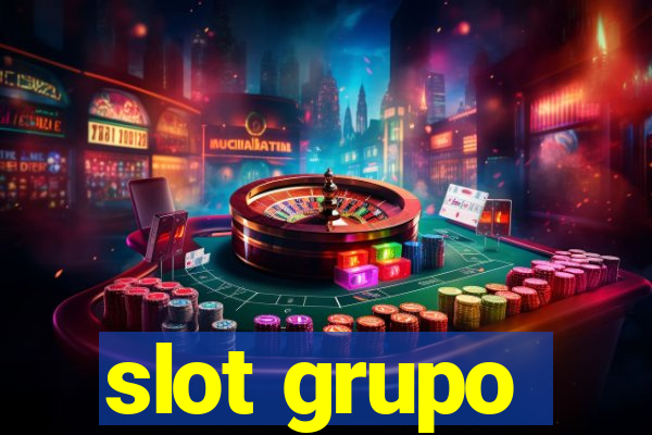 slot grupo