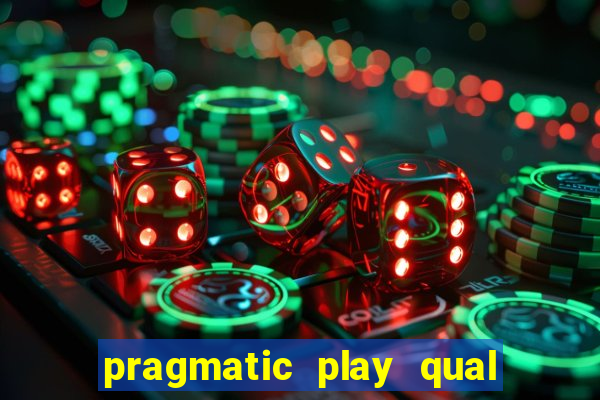 pragmatic play qual jogo paga mais