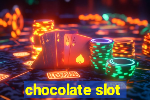 chocolate slot