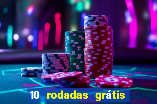 10 rodadas grátis fortune tiger