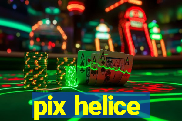 pix helice