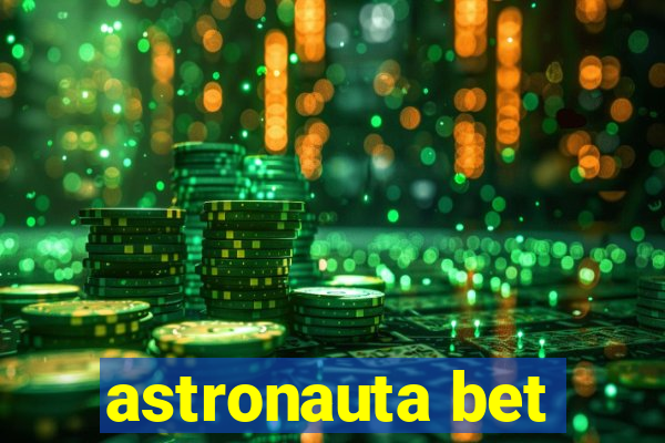 astronauta bet