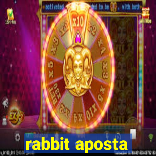 rabbit aposta