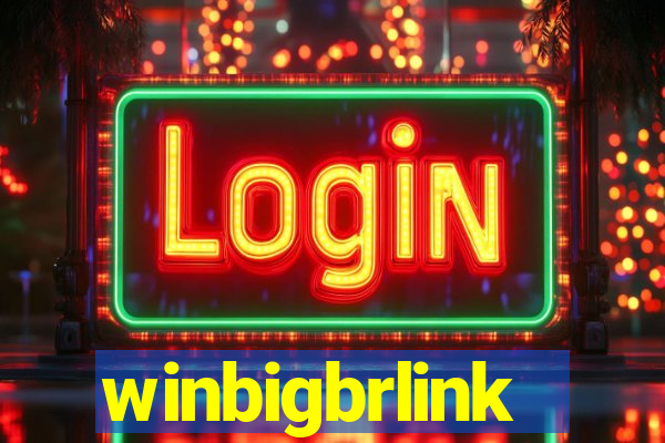 winbigbrlink