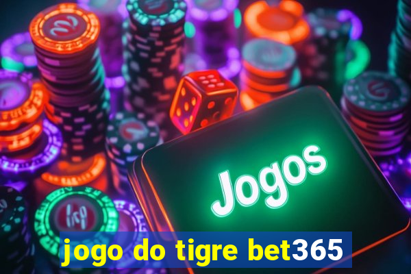 jogo do tigre bet365