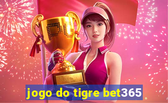 jogo do tigre bet365