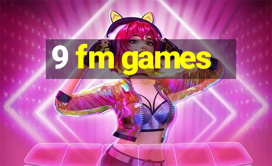 9 fm games