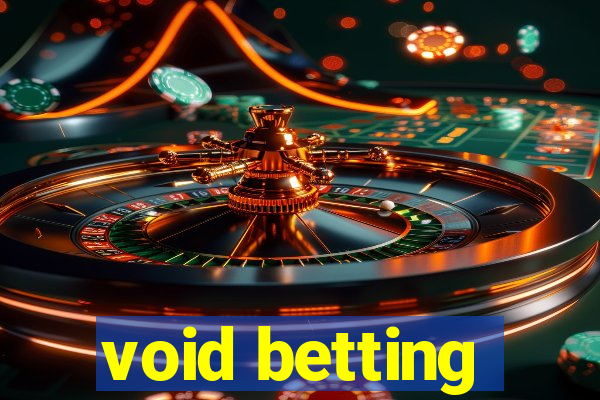 void betting