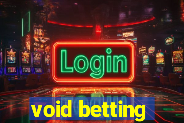 void betting