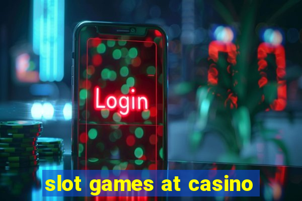 slot games at casino