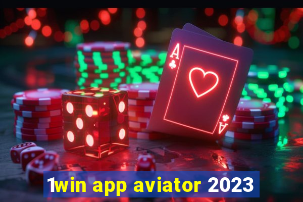 1win app aviator 2023