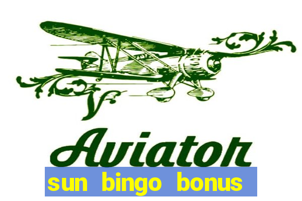 sun bingo bonus codes for existing customers 2020