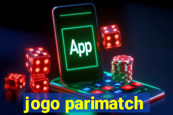 jogo parimatch