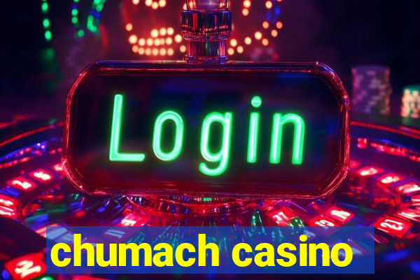 chumach casino