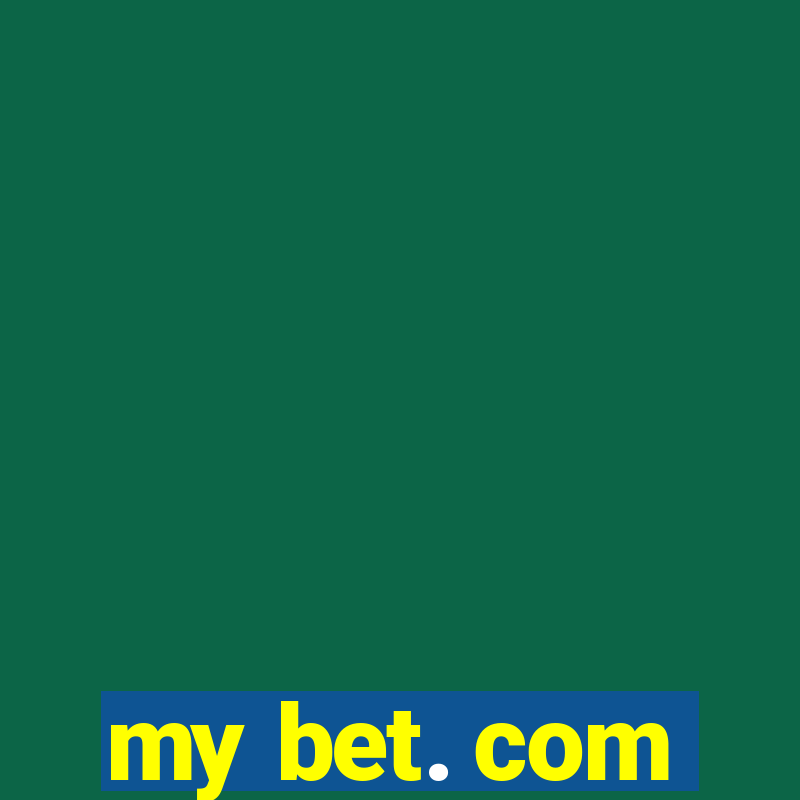 my bet. com