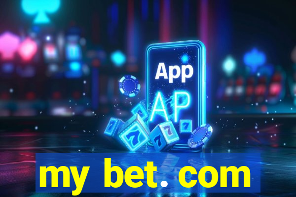 my bet. com