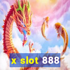 x slot 888