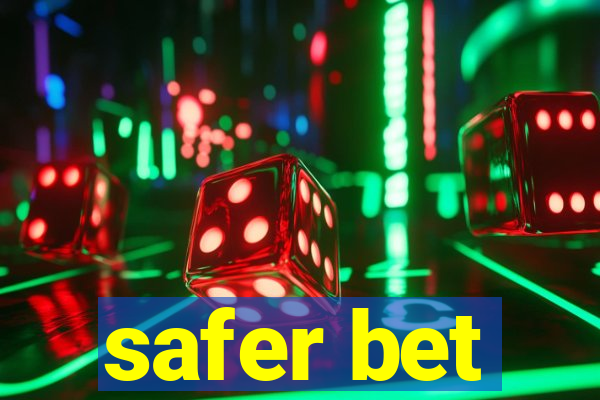 safer bet