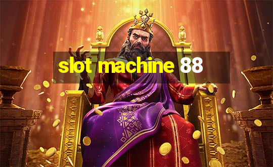 slot machine 88