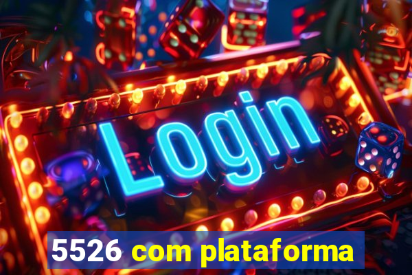 5526 com plataforma