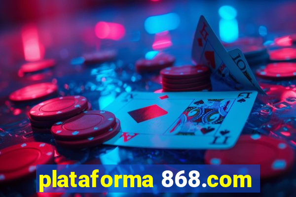 plataforma 868.com