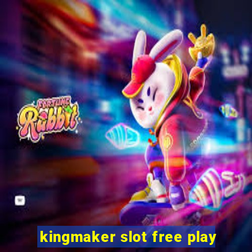 kingmaker slot free play