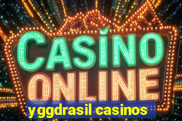 yggdrasil casinos