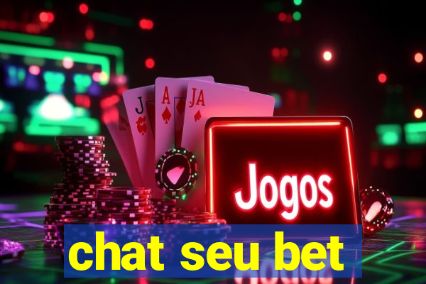 chat seu bet