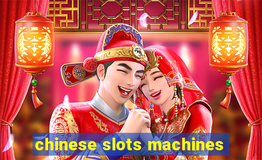 chinese slots machines