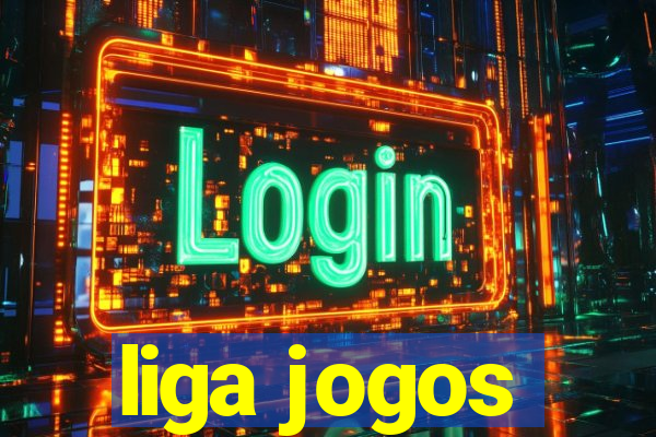 liga jogos