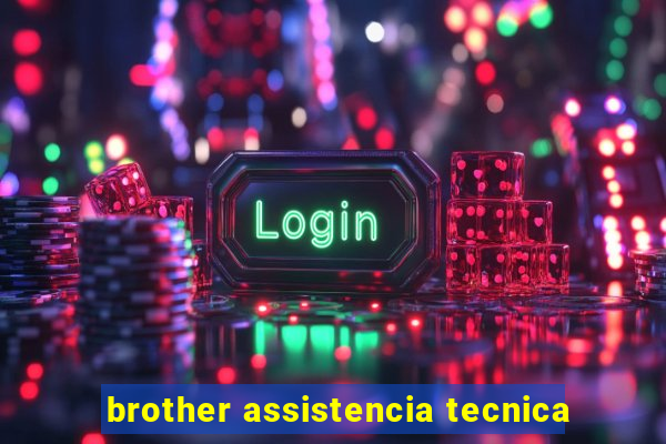 brother assistencia tecnica