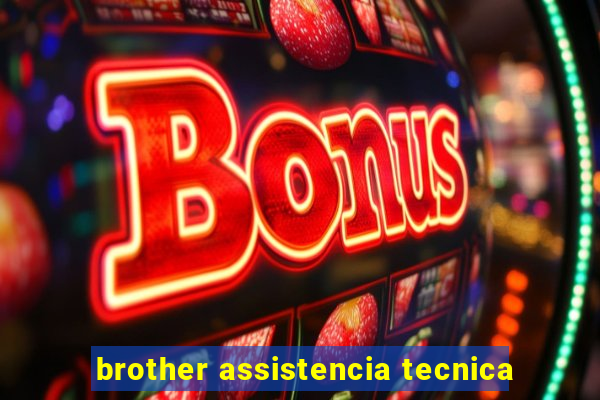 brother assistencia tecnica