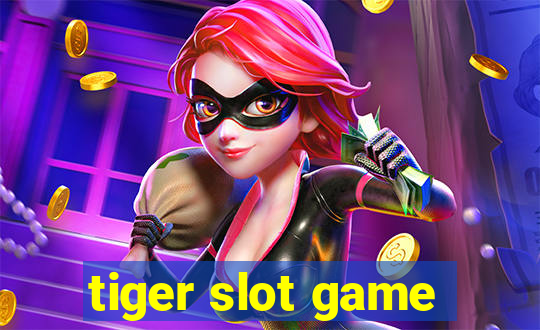 tiger slot game